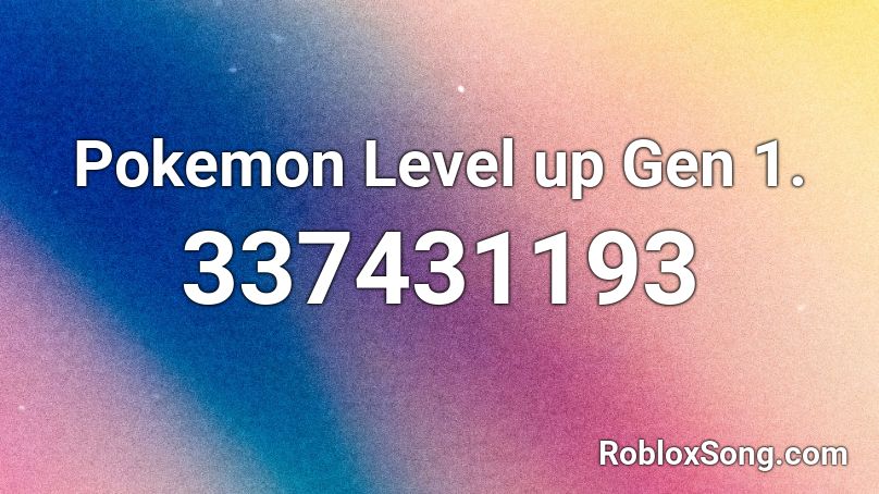 Pokemon Level up Gen 1. Roblox ID