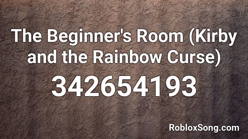 The Beginner's Room (Kirby and the Rainbow Curse) Roblox ID