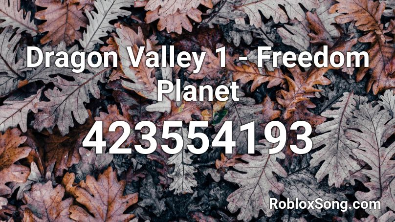 Dragon Valley 1 - Freedom Planet Roblox ID