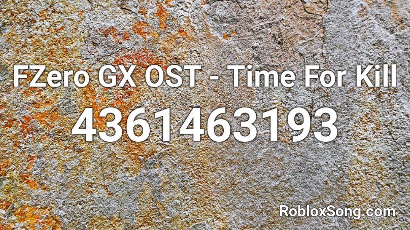 FZero GX OST - Time For Kill Roblox ID