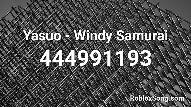 Yasuo - Windy Samurai Roblox ID