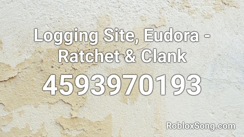 Logging Site, Eudora - Ratchet & Clank Roblox ID
