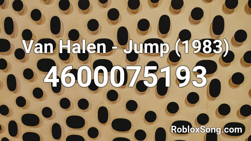 Van Halen - Jump (1983) Roblox ID