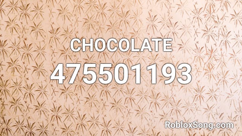 CHOCOLATE Roblox ID