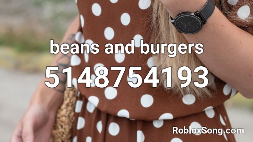 beans and burgers Roblox ID