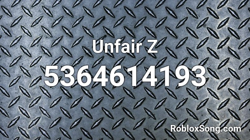 Unfair Z Roblox ID