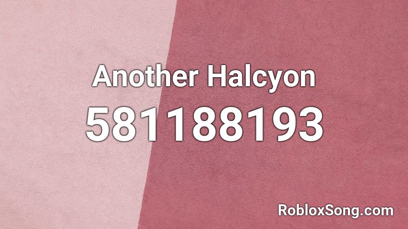 Another Halcyon Roblox ID