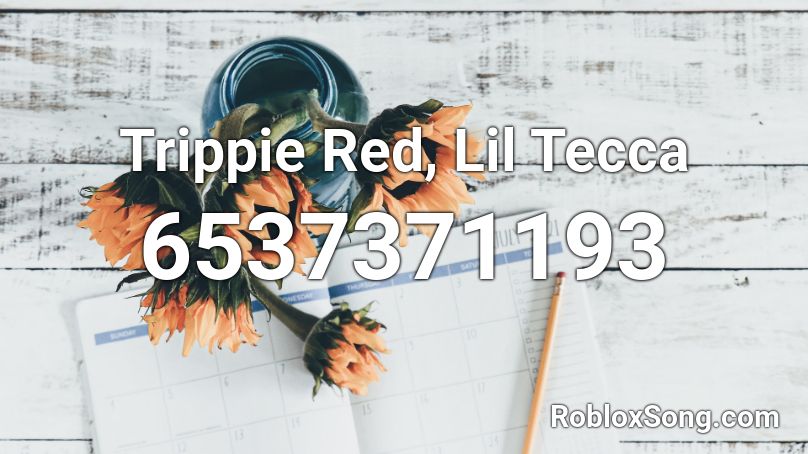 Trippie Red, Lil Tecca Roblox ID