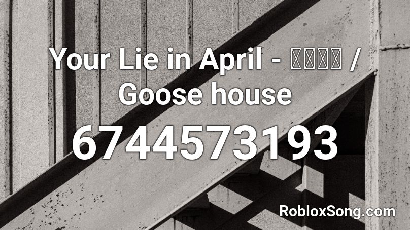 Your Lie in April - 光るなら / Goose house Roblox ID