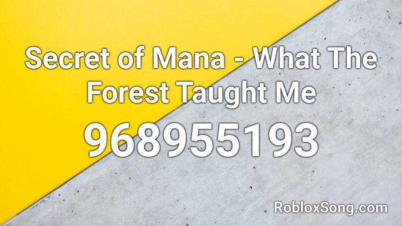 Secret of Mana - What The Forest Taught Me Roblox ID