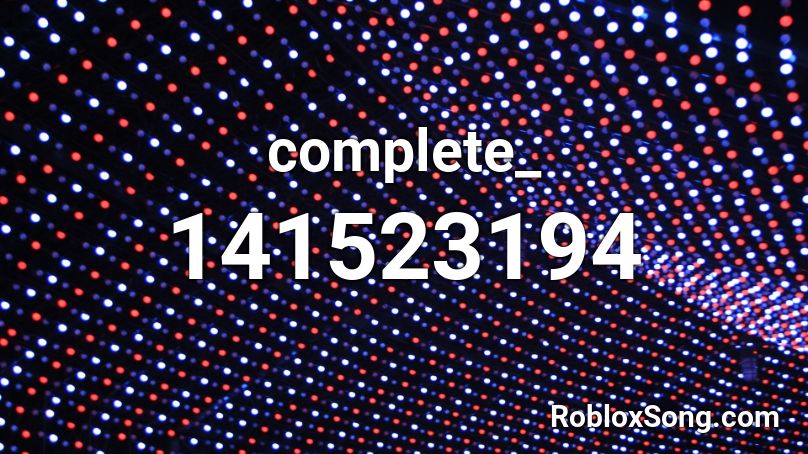 complete_ Roblox ID