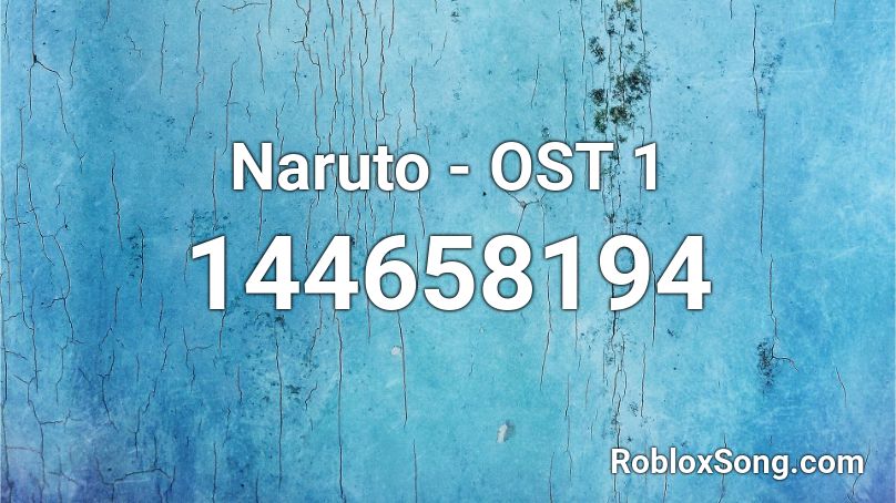 Naruto - OST 1 Roblox ID