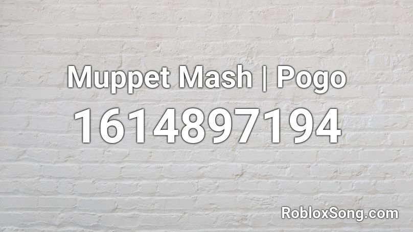 Muppet Mash | Pogo Roblox ID