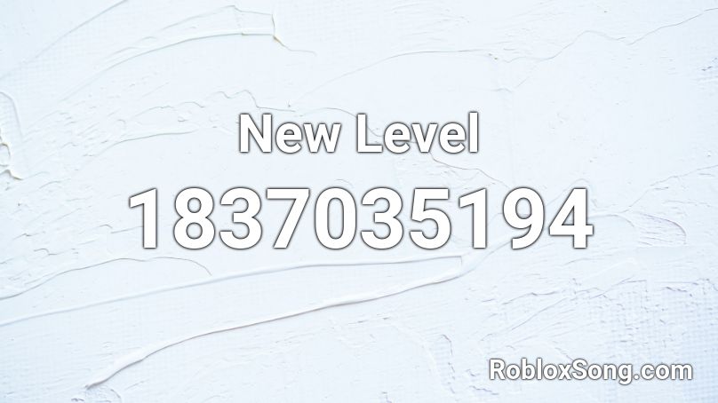 New Level Roblox ID