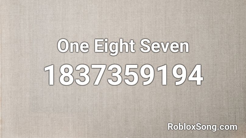 One Eight Seven Roblox ID