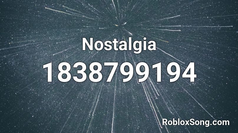 Nostalgia Roblox ID