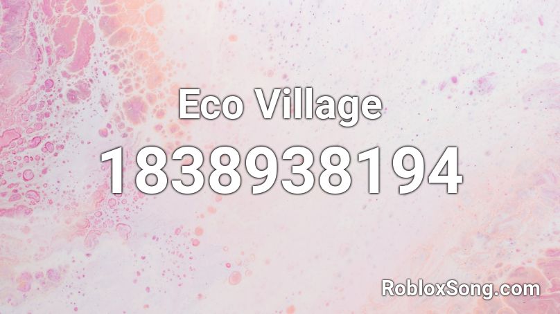 Eco Village Roblox ID