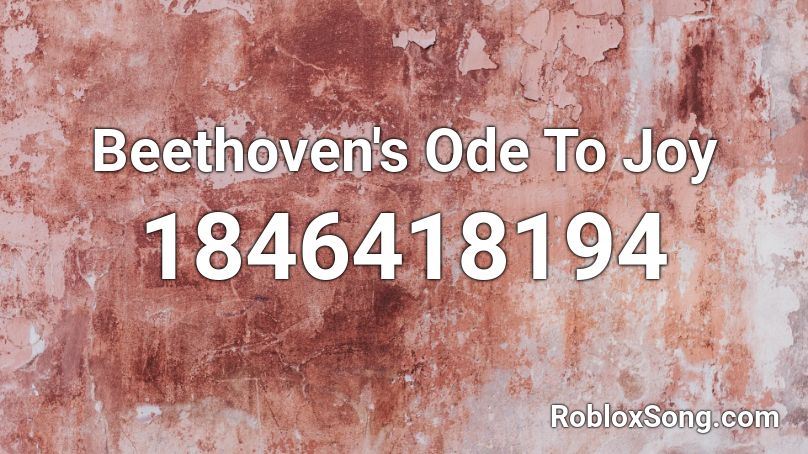 Beethoven's Ode To Joy Roblox ID