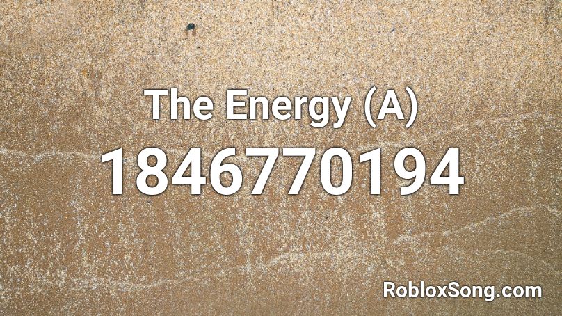 The Energy (A) Roblox ID