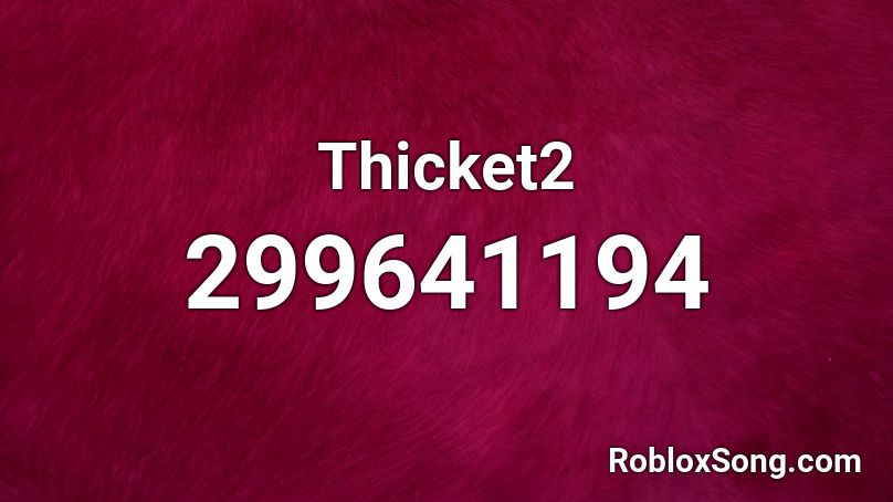 Thicket2 Roblox ID
