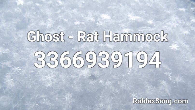 Ghost - Rat Hammock Roblox ID