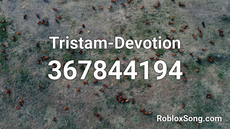 Tristam-Devotion Roblox ID