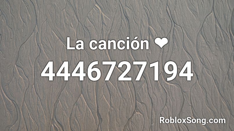 La canción ❤️ Roblox ID