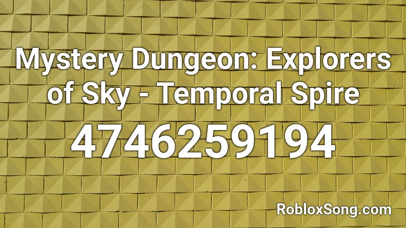 Mystery Dungeon: Explorers of Sky - Temporal Spire Roblox ID