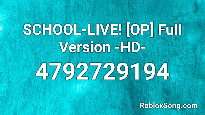 SCHOOL-LIVE! [OP] Full Version -HD- Roblox ID