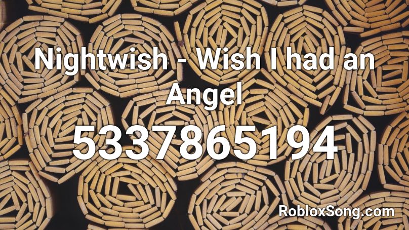 Nightwish Wish I Had An Angel Roblox Id Roblox Music Codes - night wish roblox