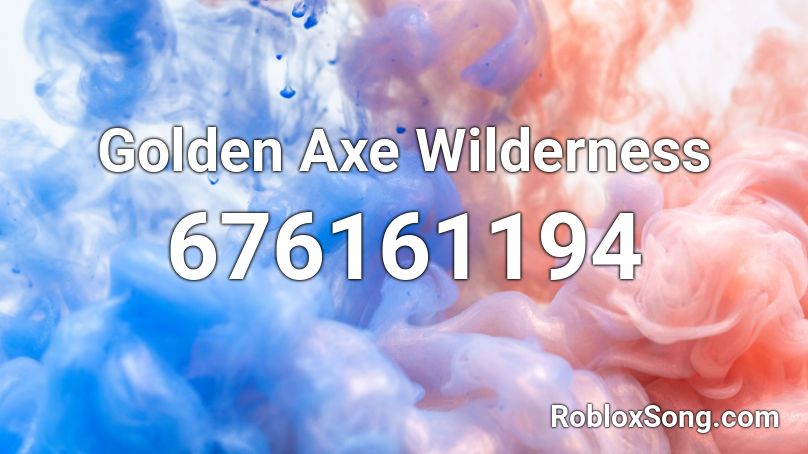 Golden Axe Wilderness  Roblox ID