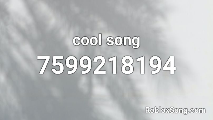 cool song Roblox ID