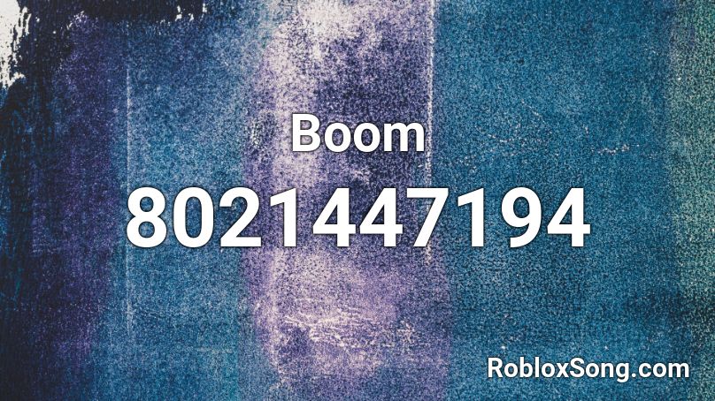 Boom Roblox ID - Roblox music codes