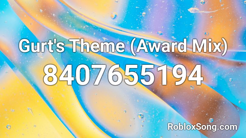 Gurt's Theme (Award Mix) Roblox ID