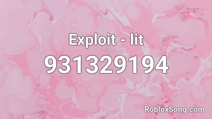 Exploit Lit Roblox Id Roblox Music Codes - roblox music exploit