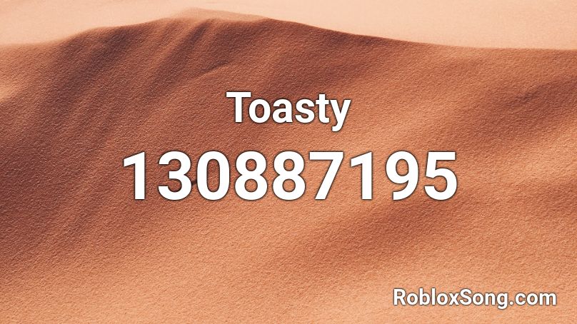 Toasty Roblox ID