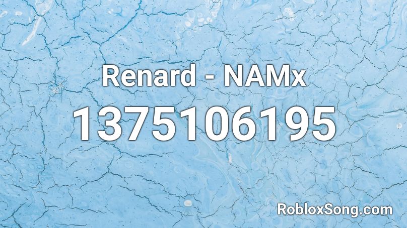 Renard - NAMx Roblox ID