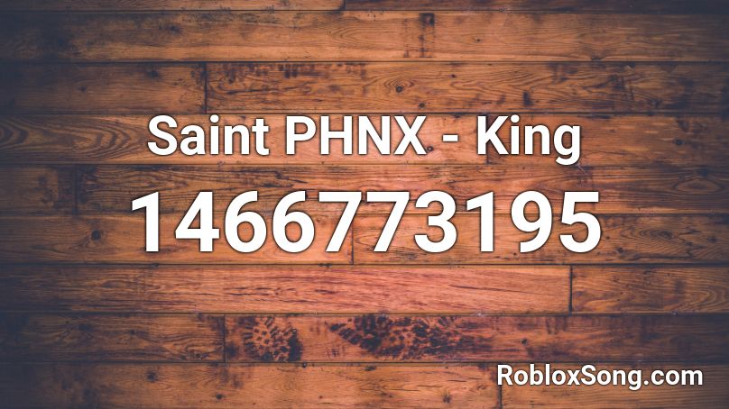 Saint PHNX - King Roblox ID
