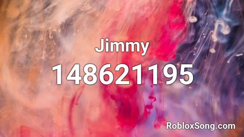 Jimmy Roblox ID - Roblox music codes