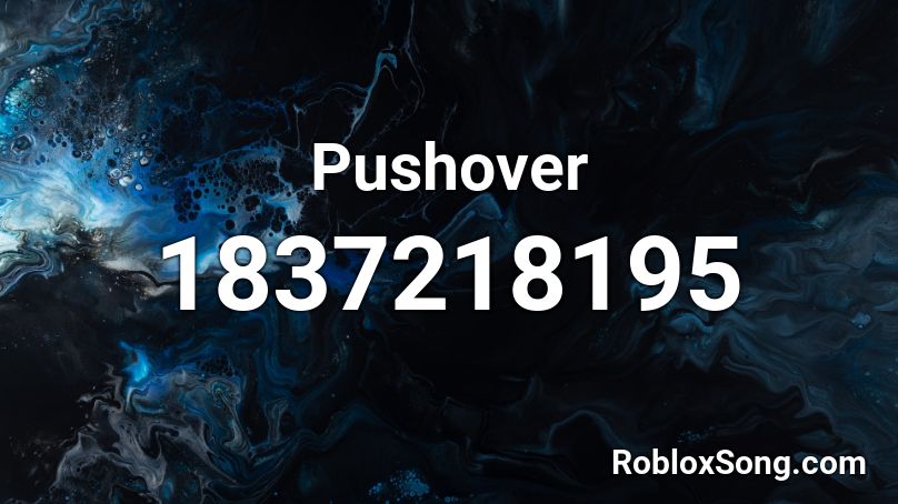 Pushover Roblox ID