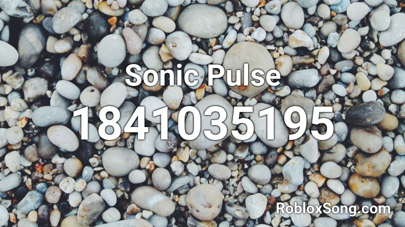 Sonic Pulse Roblox ID