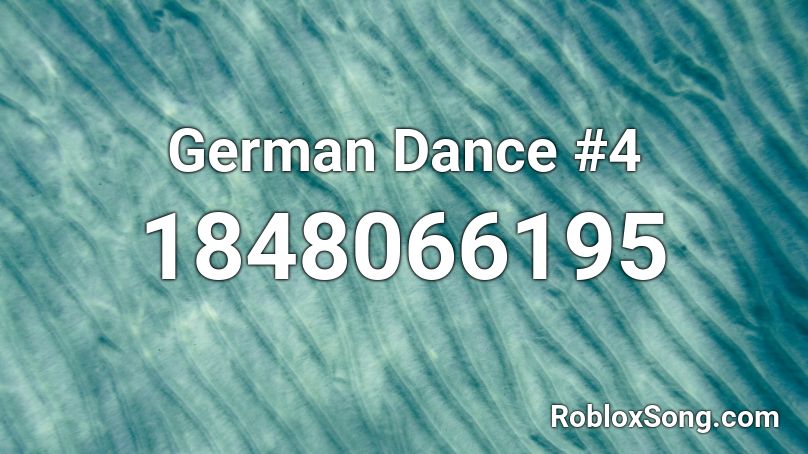 German Dance #4 Roblox ID