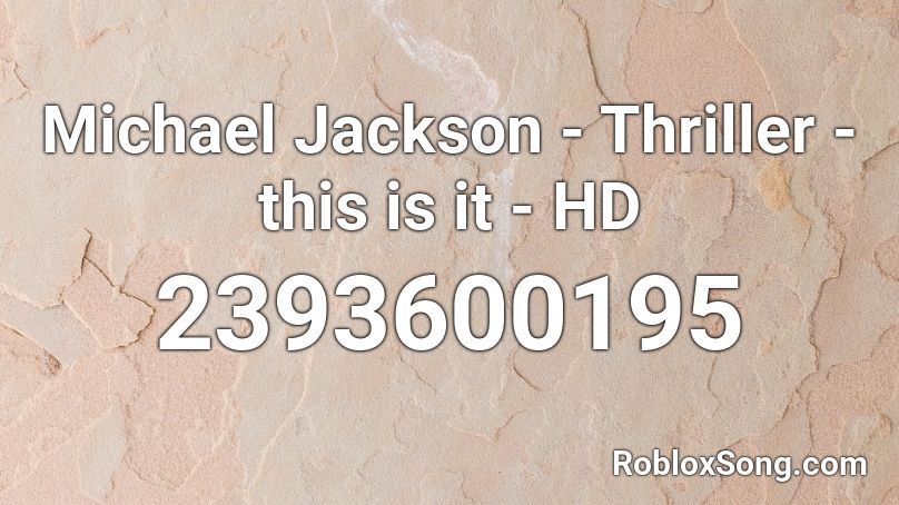 Michael Jackson - Thriller -this is it - HD Roblox ID