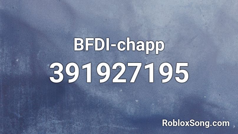 BFDI-chapp Roblox ID