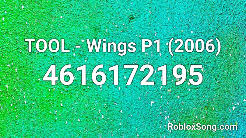 TOOL - Wings P1 (2006) Roblox ID