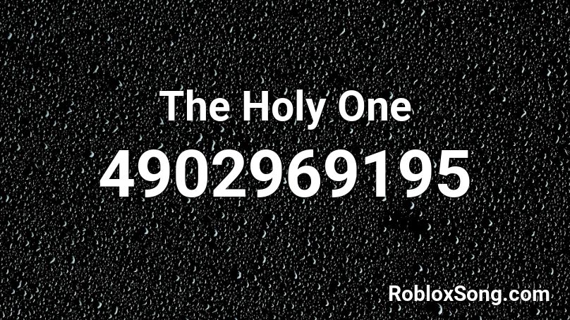 The Holy One Roblox ID