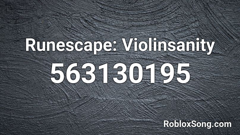 Runescape: Violinsanity Roblox ID