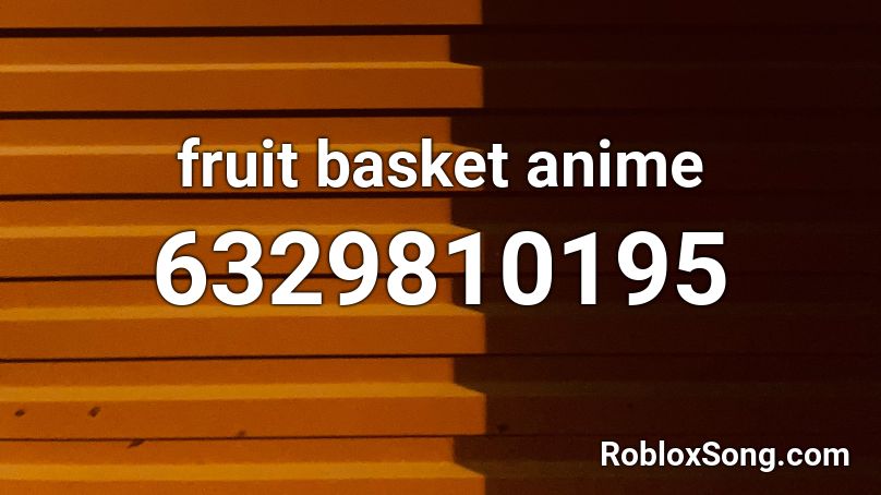 fruit basket anime Roblox ID