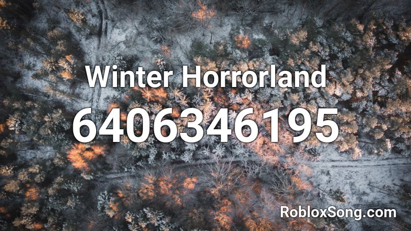 Winter Horrorland Roblox ID