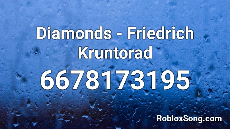 Diamonds - Friedrich Kruntorad Roblox ID